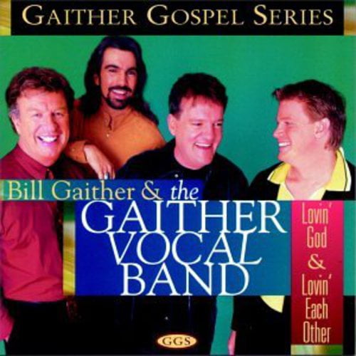 Gaither Vocal Band - Lovin God & Lovin Each Other - Music & Performance - CD