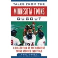 thumbnail image 2 of Tales from the Team: Tales from the Minnesota Twins Dugout : A Collection of the Greatest Twins Stories Ever Told (Hardcover), 2 of 2