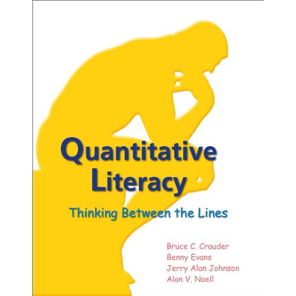 Pre-Owned Quantitative Literacy: Thinking Between the Lines (Hardcover) 1429223286 9781429223287