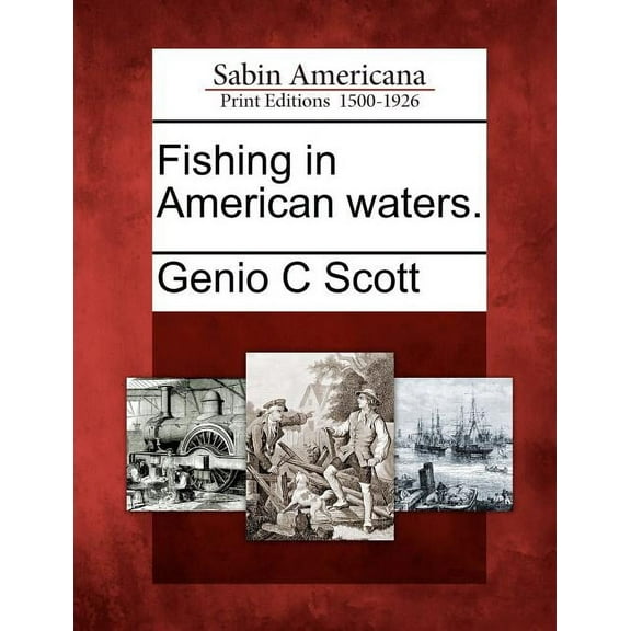 Fishing in American Waters. (Paperback) by Genio C Scott