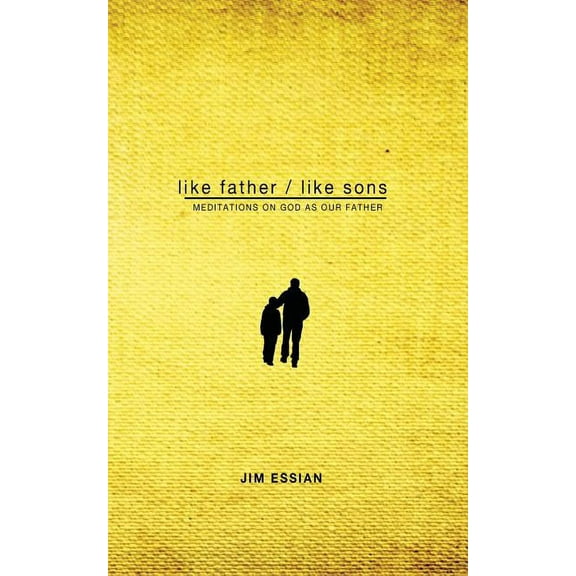 Like Father, Like Sons: Meditations on God as Our Father (Paperback)