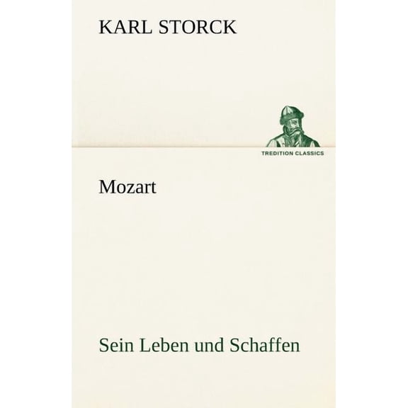 Mozart - Sein Leben und Schaffen (Paperback)