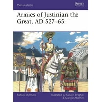 Men-At-Arms (Osprey) Armies of Justinian the Great, AD 527-65, Book 564, (Paperback)