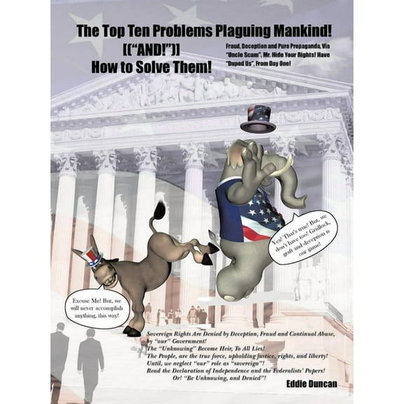 The Top Ten Problems Plaguing Mankind!: [("AND!")] How to Solve Them!, (Paperback)