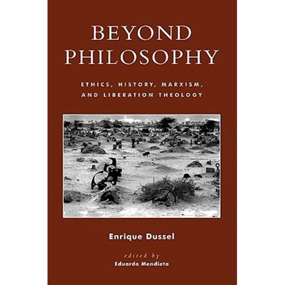 Pre-Owned New Critical Theory: Beyond Philosophy : Ethics, History, Marxism, and Liberation Theology (Paperback)