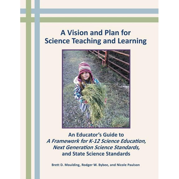 A Vision and Plan for Science Teaching and Learning, (Paperback)