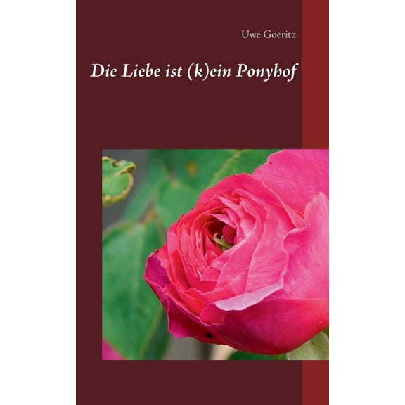 Die Liebe ist (k)ein Ponyhof, (Paperback)