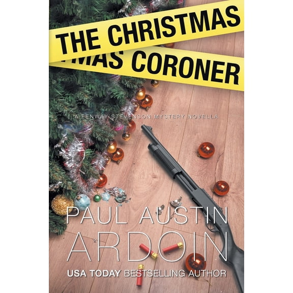 Fenway Stevenson Mysteries The Christmas Coroner: A Coroner Confronts Crime at Christmas, Book 5.5, (Paperback)