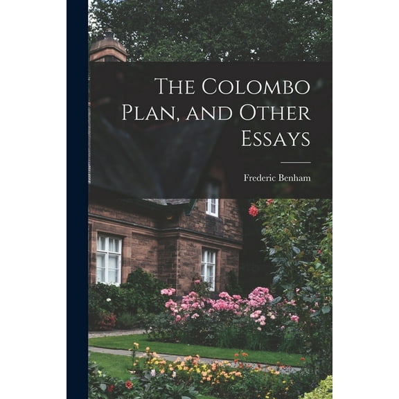 The Colombo Plan, and Other Essays, (Paperback)