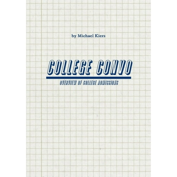 College Convo - Overview of College Admissions, (Paperback)