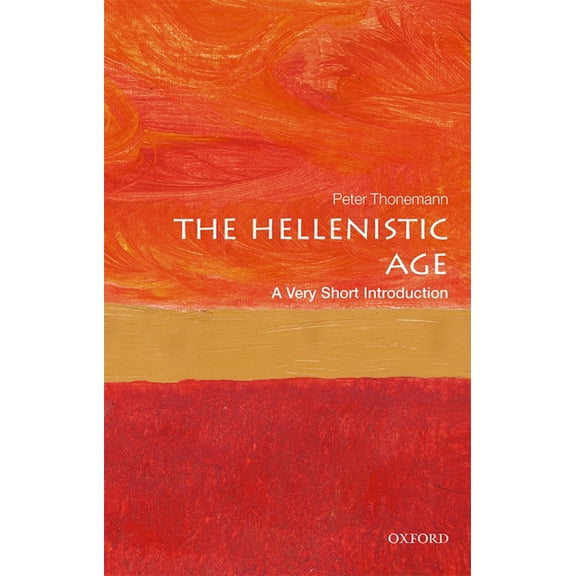 Very Short Introductions The Hellenistic Age: A Very Short Introduction, (Paperback)