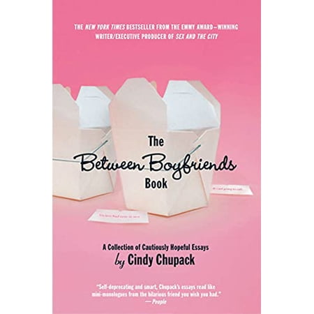 Pre-Owned The Between Boyfriends Book: A Collection of Cautiously Hopeful Essays (Paperback) 031230904X 9780312309046