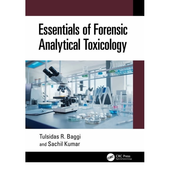 Essentials of Forensic Analytical Toxicology, (Hardcover)