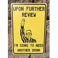 thumbnail image 2 of Upon Further Review I'm Going to Need Another Drink 12" x 8" Funny Tin Football Sign Man Cave Garage Home Sports Bar Pub Decor, 2 of 2