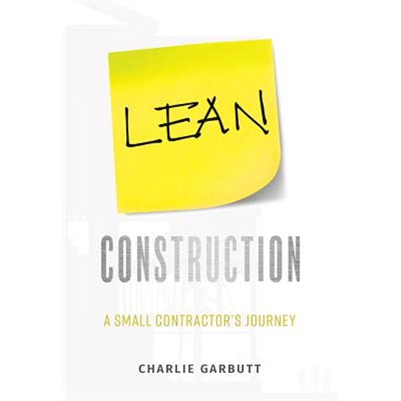 Pre-Owned Lean Construction : A Small Contractor's Journey (Paperback)