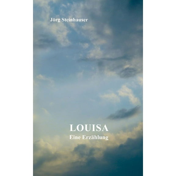 Louisa: Eine Erzählung (Paperback)