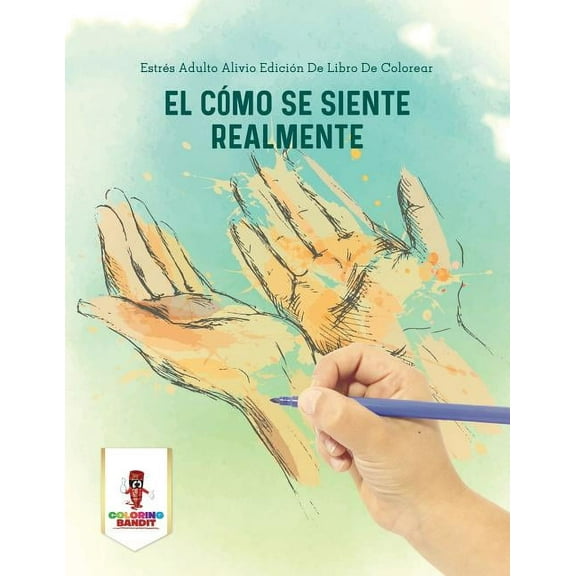 El Cómo Se Siente Realmente, (Paperback)