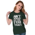 thumbnail image 5 of Funny Aint Nobody Got Time That Meme Women's T Shirt Ladies Tee Brisco Brands L, 5 of 6