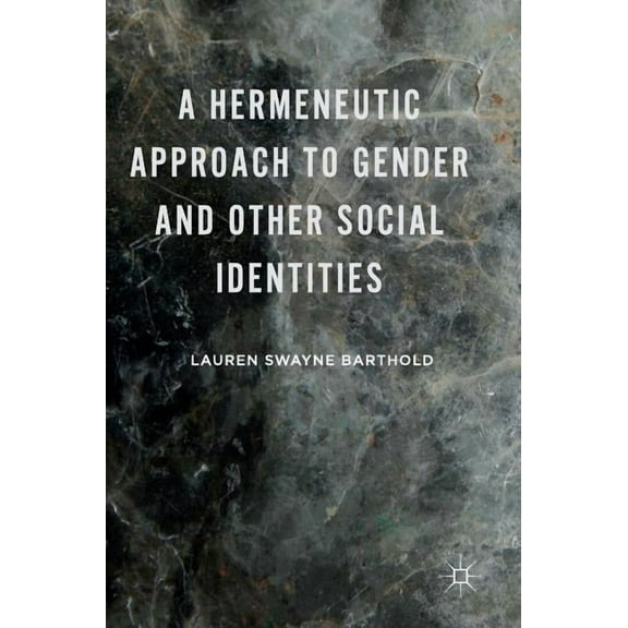 A Hermeneutic Approach to Gender and Other Social Identities