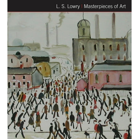 L S Lowry Masterpieces Of Art Walmart Com Walmart Com