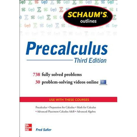 Schaum's Outline of Precalculus, 3rd Edition : 738 Solved Problems + 30