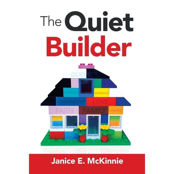 The Quiet Builder (Paperback) by Janice E McKinnie