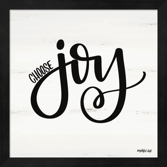 Choose Joy by Imperfect Dust, Framed Wall Art, 13.25W x 13.25H