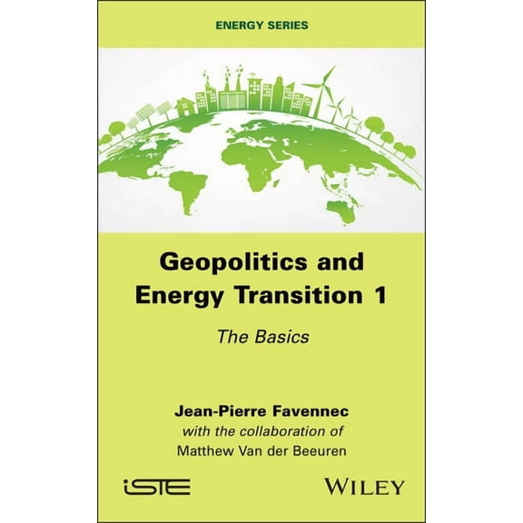 Iste Invoiced Geopolitics and Energy Transition 1: The Basics, (Hardcover)