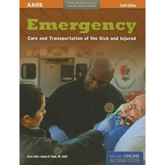 Pre-Owned Emergency Care and Transportation of the Sick and Injured: . (Orange Book Series: 40th Anniversary) (Paperback) 1449615872 9781449615871