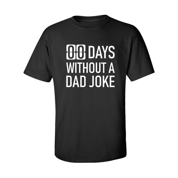 Zero Days Without A Dad Joke Adult Short Sleeve T-shirt