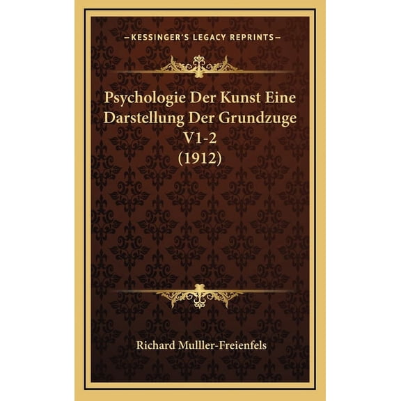 Psychologie Der Kunst Eine Darstellung Der Grundzuge V1-2 (1912) (Hardcover)