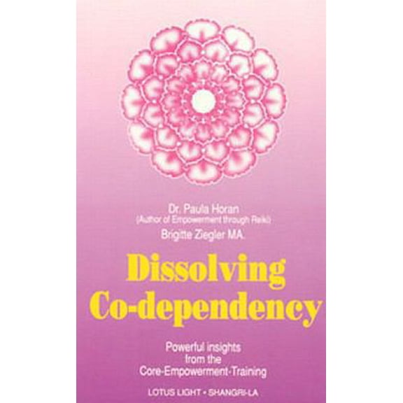 Pre-Owned Dissolving Co-Dependency (Paperback) 0941524868 9780941524865