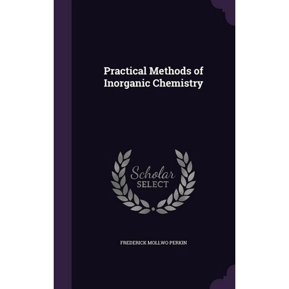 Practical Methods of Inorganic Chemistry (Hardcover)