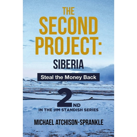 The Second Project: Siberia: Steal the Money Back, (Paperback)