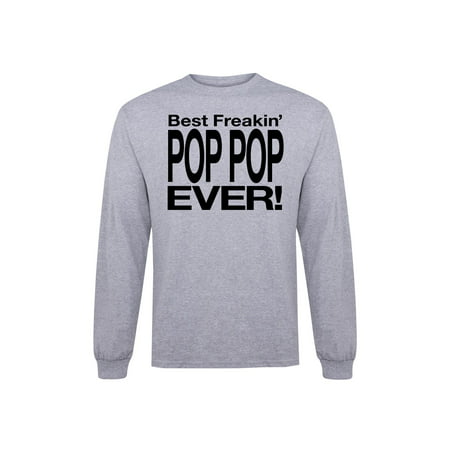 Best Freakin' Pop Pop Ever Grandpa Shirt Gift - Adult Long Sleeve