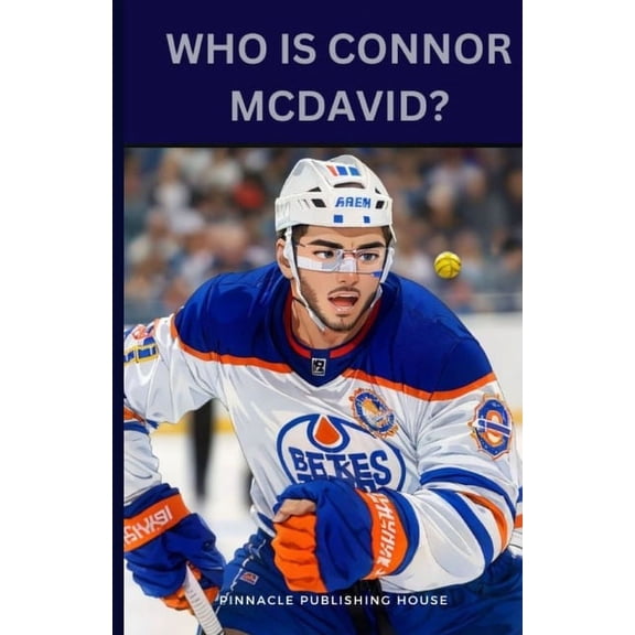 Who Is Connor McDavid?: A Kid's Guide To Hockey Stardom, (Paperback)