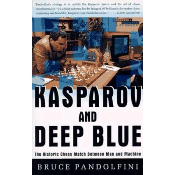 Pre-Owned Kasparov and Deep Blue: The Historic Chess Match Between Man and Machine (Paperback) 068484852X 9780684848525