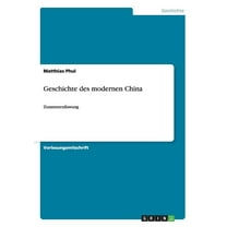 Geschichte des modernen China: Zusammenfassung (Paperback)