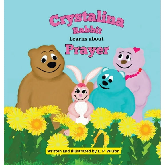 Crystalina Rabbit Learns about Prayer (Hardcover)