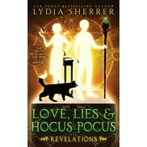 Lily Singer Adventures Love, Lies, and Hocus Pocus Revelations, Book 2, (Paperback)