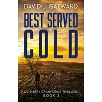 DCI Harry Grimm Crime Thrillers Best Served Cold, Book 2, (Paperback)