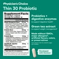 thumbnail image 6 of Physician's Choice Thin 30 Probiotic 60 Counts for Weight Management & Bloating - Supports Gut Health - Weight Management for Women & Men, 6 of 7