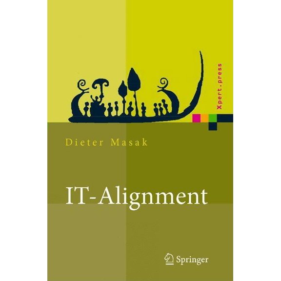 Xpert.Press It-Alignment: It-Architektur Und Organisation, (Hardcover)