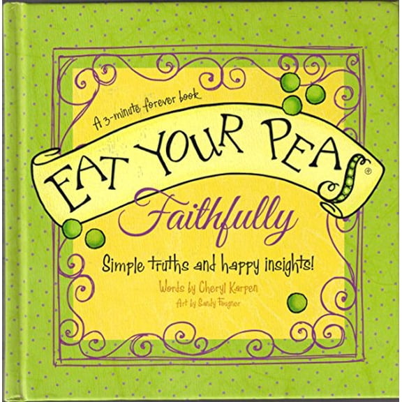 Pre-Owned Eat Your Peas, Faithfully: A 3-Minute Forever Book (Hardcover) 1404189777 9781404189775