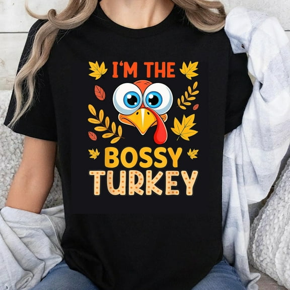 100% Cotton I'm The Bossy Turkey Funny Thanksgiving Shirt for Women Men Kids Family Matching Turkey Day T-Shirt Autumn Holiday Gift