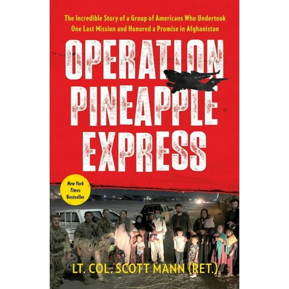 Operation Pineapple Express: The Incredible Story of a Group of Americans Who Undertook One Last Mission and Honored a P, (Paperback)