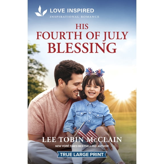 Holiday Haven His Fourth of July Blessing: An Uplifting Inspirational Romance, Book 2, (Paperback)