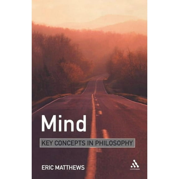 Key Concepts in Philosophy Mind: Key Concepts in Philosophy, (Paperback)
