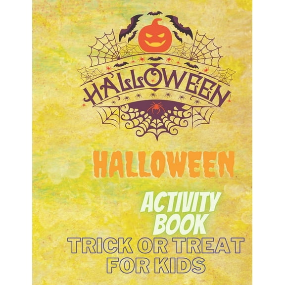 Halloween Activity Book, Trick or Treat for Kids: : Over 80 Activity & Coloring Pages: Mazes, Word Search, Crosswords, I, (Paperback)