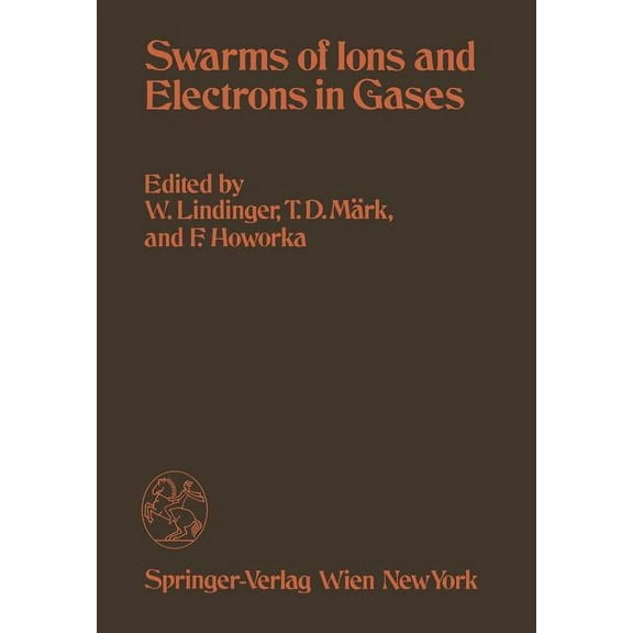 Swarms of Ions and Electrons in Gases, (Paperback)